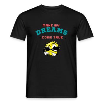 MAKE MY DREAMS COME TRUE - Men's T-Shirt - black - Front - AI Model Male 178 light (178cm)