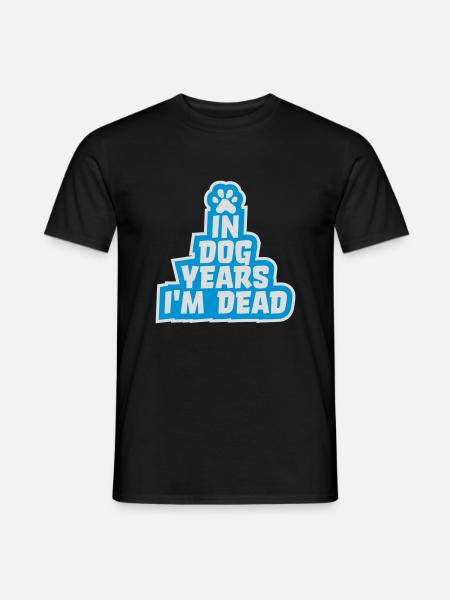 in dog years Dead - Men's T-Shirt - black