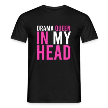 Drama-Queen in meinem Kopf - Männer T-Shirt - Schwarz - Vorne - AI Model Male 178 light (178cm)