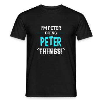 I Am Peter Doing Peter Things Geschenk Lustiges - Männer T-Shirt - Schwarz - Vorne - AI Model Male 178 light (178cm)