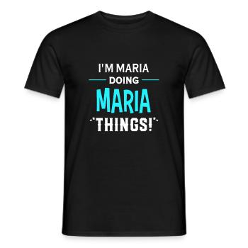 I Am Maria Doing Maria Things Geschenk lustiges - Männer T-Shirt - Schwarz - Vorne - AI Model Male 178 light (178cm)