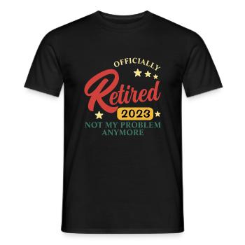 retired 2023 not my problem - Men's T-Shirt - black - Front - AI Model Male 178 light (178cm)