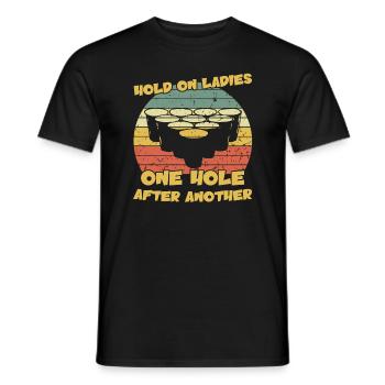Hold on Ladies One Hole after Another / Beer pong - T-shirt homme - noir - Devant - AI Model Male 178 light (178cm)