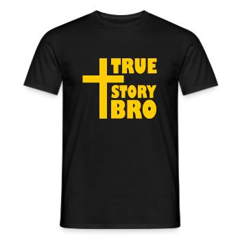 True story bro - T-shirt homme - noir - Devant - AI Model Male 178 light (178cm)