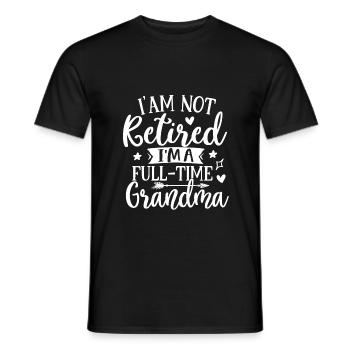 Grand-mère: Je ne suis pas à la retraite Je suis une grand-mère à temps plein - T-shirt homme - noir - Devant - AI Model Male 178 light (178cm)