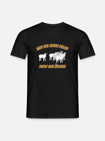 Wer der Herde folgt sieht nur Ärsche - Männer T-Shirt - Schwarz