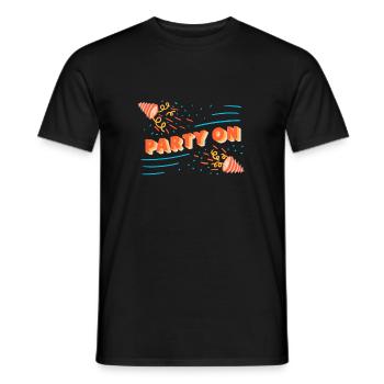 Party On! Saying Celebrate Fete celebration birthday - Men's T-Shirt - black - Front - AI Model Male 178 light (178cm)