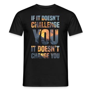 Si cela ne vous met pas au défi, cela ne vous change pas - T-shirt homme - noir - Devant - AI Model Male 178 light (178cm)