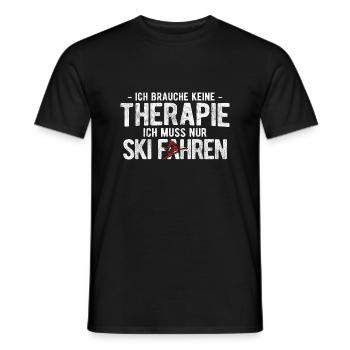 Keine Therapie Muss Nur Ski Fahren Berge Ski - Männer T-Shirt - Schwarz - Vorne - AI Model Male 178 light (178cm)