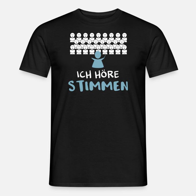 Ich höre Stimmen! - Chormitglieder Dirigent Chor - Männer T-Shirt - Schwarz