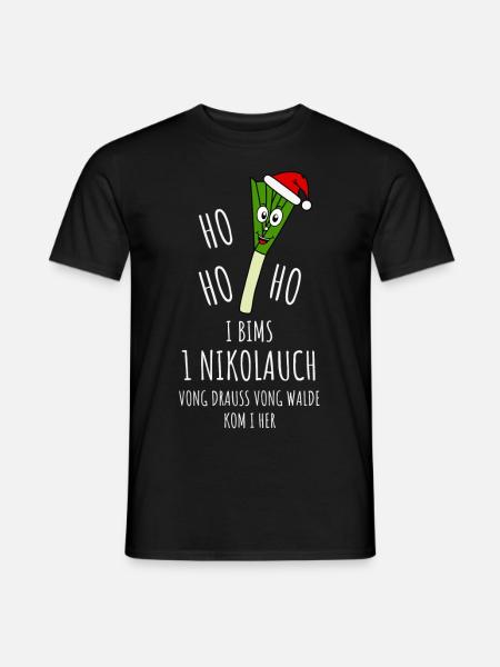 Lauch Nikolauch Ho Ho Ho I Bims Drauss Vong Walde - Männer T-Shirt - Schwarz