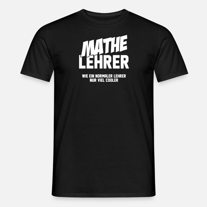 Mathelehrer Mathe Mathematik Lehrer Geschenkidee - Männer T-Shirt - Schwarz
