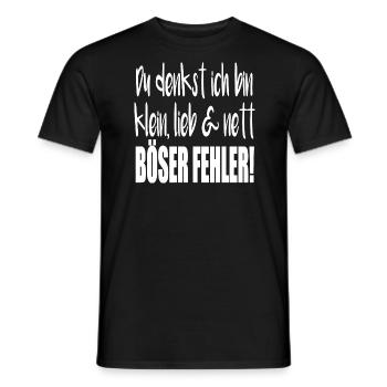 Du denkst ich bin klein, lieb & nett-Böser Fehler! - Männer T-Shirt - Schwarz - Vorne - AI Model Male 178 light (178cm)