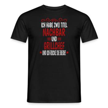 Grillen Ich Habe Zwei Titel Nachbar Und Grillchef - Männer T-Shirt - Schwarz - Vorne - AI Model Male 178 light (178cm)