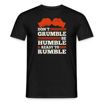 Boxer Don't Grumble Be Humble Ready To Rumble - Men's T-Shirt - black - Front - AI Model Male 178 light (178cm)