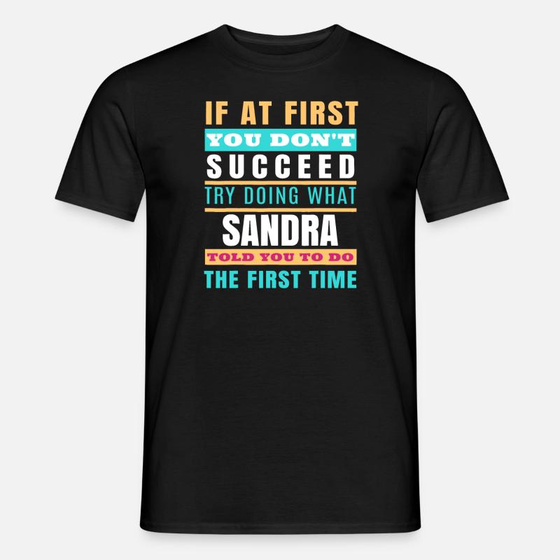 SANDRA Personalized Name - SANDRA First Name - Men’s T-shirt - black