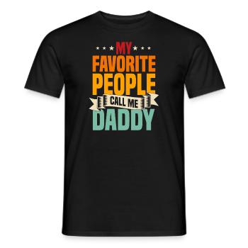 Papa Geschenkidee My Favorite People Call Me Daddy - Männer T-Shirt - Schwarz - Vorne - AI Model Male 178 light (178cm)
