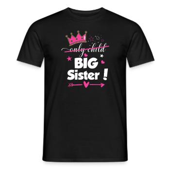 Only Child to Big Sister 2023 Sibling New Baby - Men's T-Shirt - black - Front - AI Model Male 178 light (178cm)