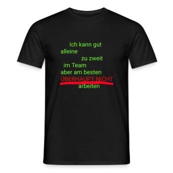 Lustiger Spruch übers Arbeiten. - Männer T-Shirt - Schwarz - Vorne - AI Model Male 178 light (178cm)