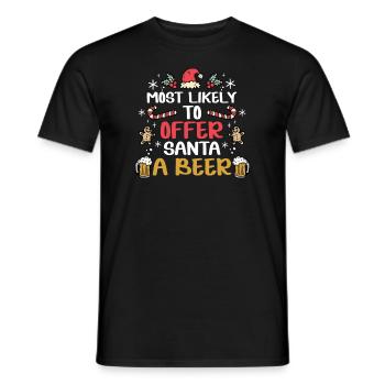 Weihnachten Bier Most Likely To Offer Santa a Beer - Männer T-Shirt - Schwarz - Vorne - AI Model Male 178 light (178cm)