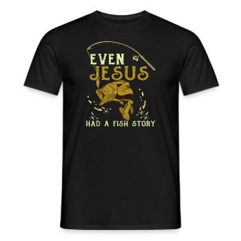 Fishing Fishing Angler Even Jesus Had A Fish Story - Men's T-Shirt - black - Front - AI Model Male 178 light (178cm)