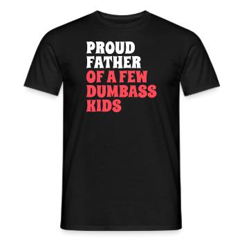 Papa Fun Geschenkidee Father Of A Few Dumbass Kids - Männer T-Shirt - Schwarz - Vorne - AI Model Male 178 light (178cm)