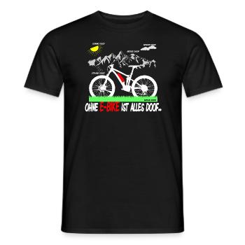 Ohne ebike ist alles doof - Männer T-Shirt - Schwarz - Vorne - AI Model Male 178 light (178cm)