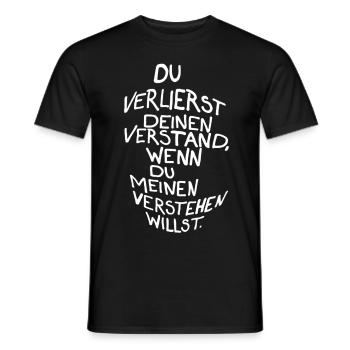 Du verlierst deinen Verstand, wenn du meinen... - Männer T-Shirt - Schwarz - Vorne - AI Model Male 178 light (178cm)