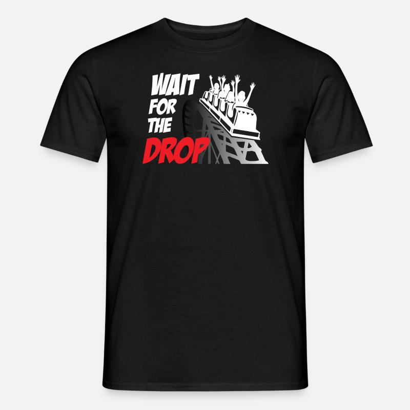 Wait For The Drop Roller Coaster - Men’s T-shirt - black