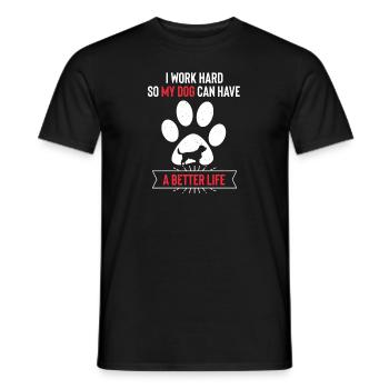 Ich arbeite hart, damit mein Hund ein besseres Leb - Männer T-Shirt - Schwarz - Vorne - AI Model Male 178 light (178cm)