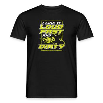 Ich mag es laut, schnell und schmutzig - Männer T-Shirt - Schwarz - Vorne - AI Model Male 178 light (178cm)