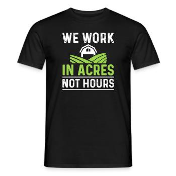 Wir arbeiten in Hektar, nicht in Stunden - Männer T-Shirt - Schwarz - Vorne - AI Model Male 178 light (178cm)