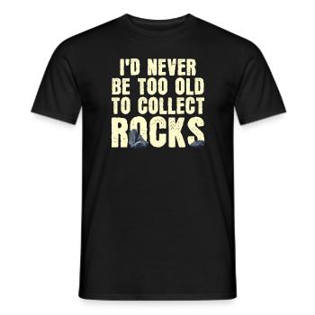 Ich werde nie zu alt sein, um Steine zu sammeln - Männer T-Shirt - Schwarz - Vorne - AI Model Male 178 light (178cm)