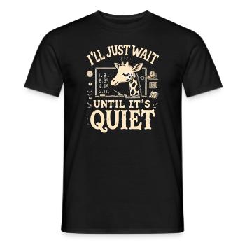 Ich warte einfach, bis es still ist - Männer T-Shirt - Schwarz - Vorne - AI Model Male 178 light (178cm)
