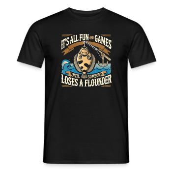 Es ist alles Spiel und Spaß, bis jemand eine - Männer T-Shirt - Schwarz - Vorne - AI Model Male 178 light (178cm)