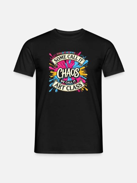 Manche nennen es Chaos, wir nennen es - Männer T-Shirt - Schwarz