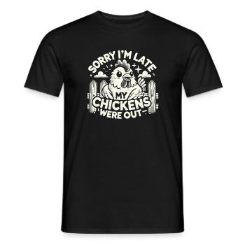 Tut mir leid, dass ich zu spät bin, meine Hühner - Männer T-Shirt - Schwarz - Vorne - AI Model Male 178 light (178cm)