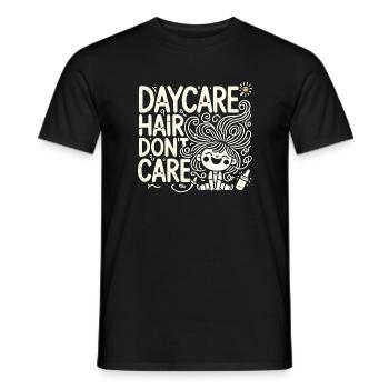 Daycare Hair Don't Care - Männer T-Shirt - Schwarz - Vorne - AI Model Male 178 light (178cm)