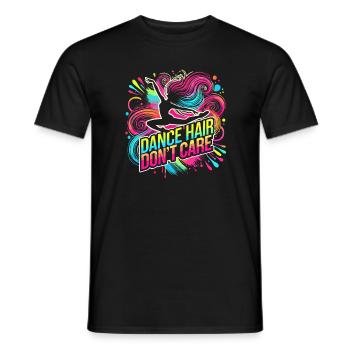 Dance Hair Don't Care - Männer T-Shirt - Schwarz - Vorne - AI Model Male 178 light (178cm)