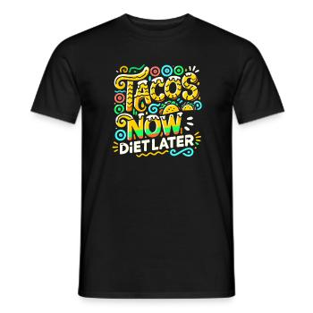 Tacos jetzt Diät später - Männer T-Shirt - Schwarz - Vorne - AI Model Male 178 light (178cm)