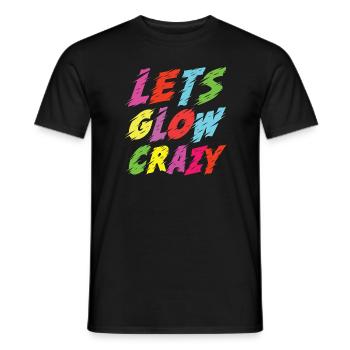 Let's Glow Crazy Glow Party 80s Retro CostumeParty - Men's T-Shirt - black - Front - AI Model Male 178 light (178cm)