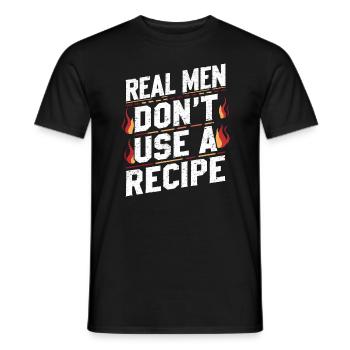 Real Men Don't Use A Recipe - Men's T-Shirt - black - Front - AI Model Male 178 light (178cm)