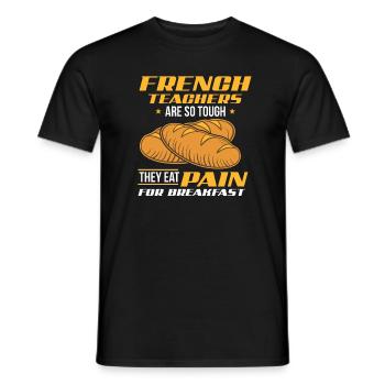 Français professeur manger douleur pour le petit déjeuner - T-shirt homme - noir - Devant - AI Model Male 178 light (178cm)