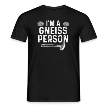 Geologie - Im A Gneiss Person - Männer T-Shirt - Schwarz - Vorne - AI Model Male 178 light (178cm)