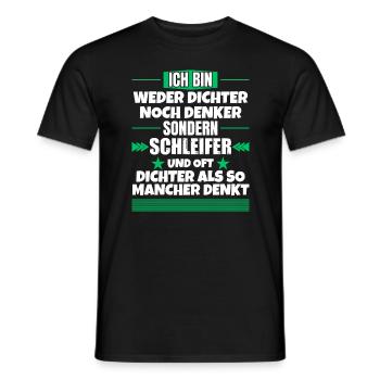 Neither poet nor thinker, but grinder - Men's T-Shirt - black - Front - AI Model Male 178 light (178cm)