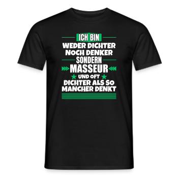 Weder Dichter noch Denker, sondern Masseur - Männer T-Shirt - Schwarz - Vorne - AI Model Male 178 light (178cm)
