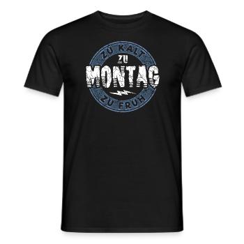 Zu kalt zu früh zu Montag Geschenk - Männer T-Shirt - Schwarz - Vorne - AI Model Male 178 light (178cm)