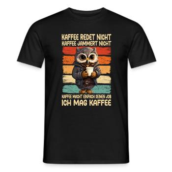 Kaffee Rede Nicht Kaffee Jammert Nicht Eule - Männer T-Shirt - Schwarz - Vorne - AI Model Male 178 light (178cm)