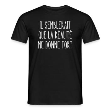 il semblerait que la réalité me donne tort - T-shirt homme - noir - Devant - AI Model Male 178 light (178cm)