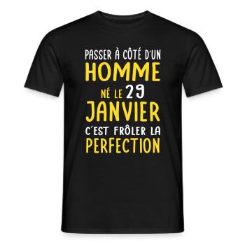 Anniversaire - Né le 29 Janvier Frôler perfection - T-shirt homme - noir - Devant - AI Model Male 178 light (178cm)